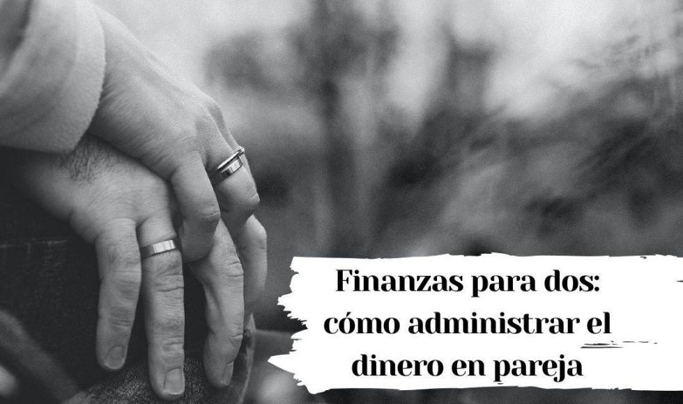 Cómo administrar el dinero en pareja 【Regenera tu cartera